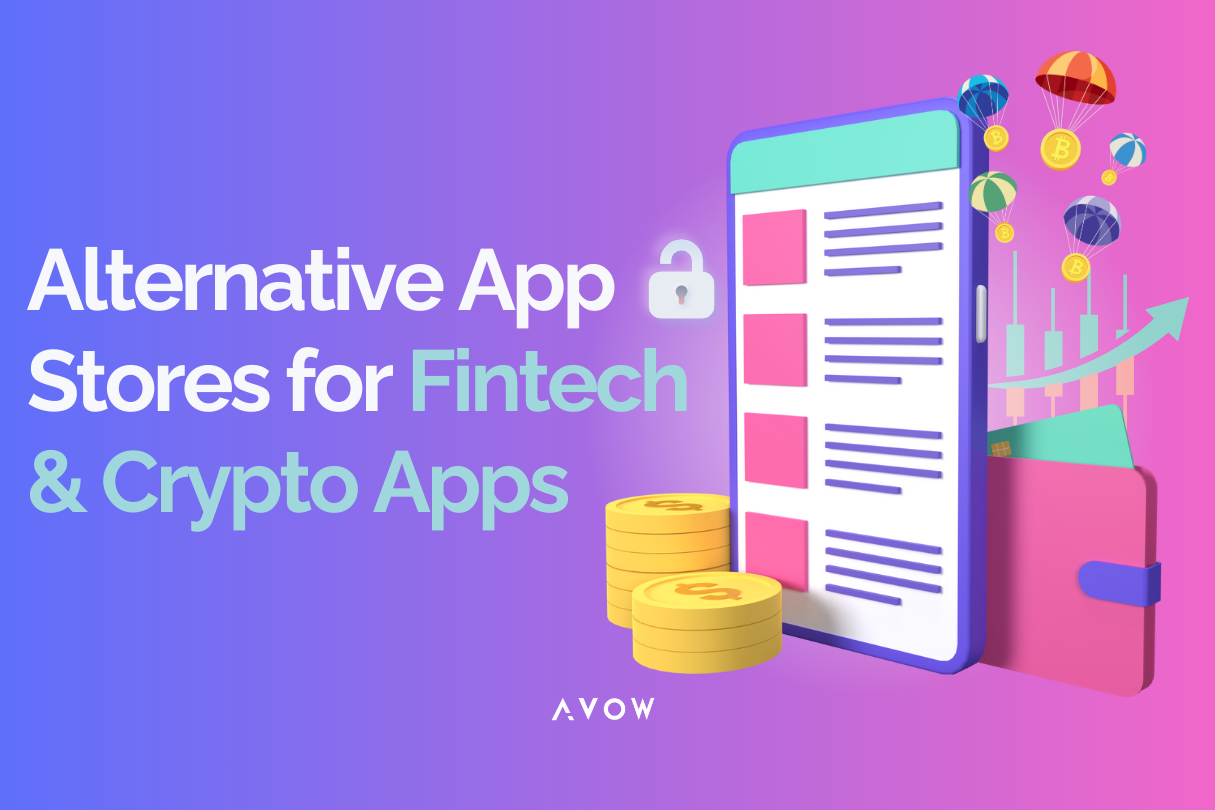 Alternative App Stores for Fintech & Crypto Apps AVOW