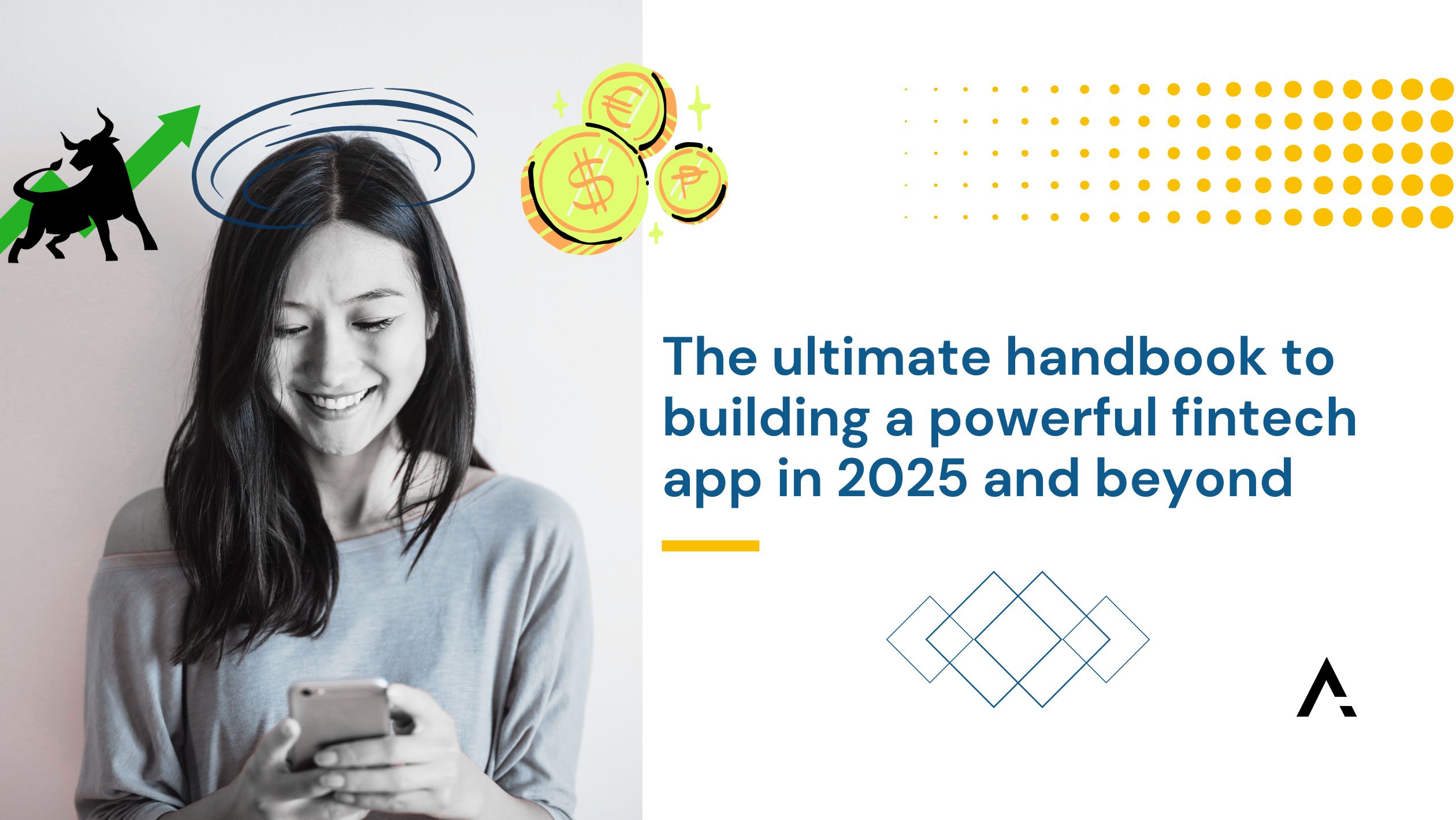 The ultimate handbook to building a powerful fintech app in 2025 and beyond