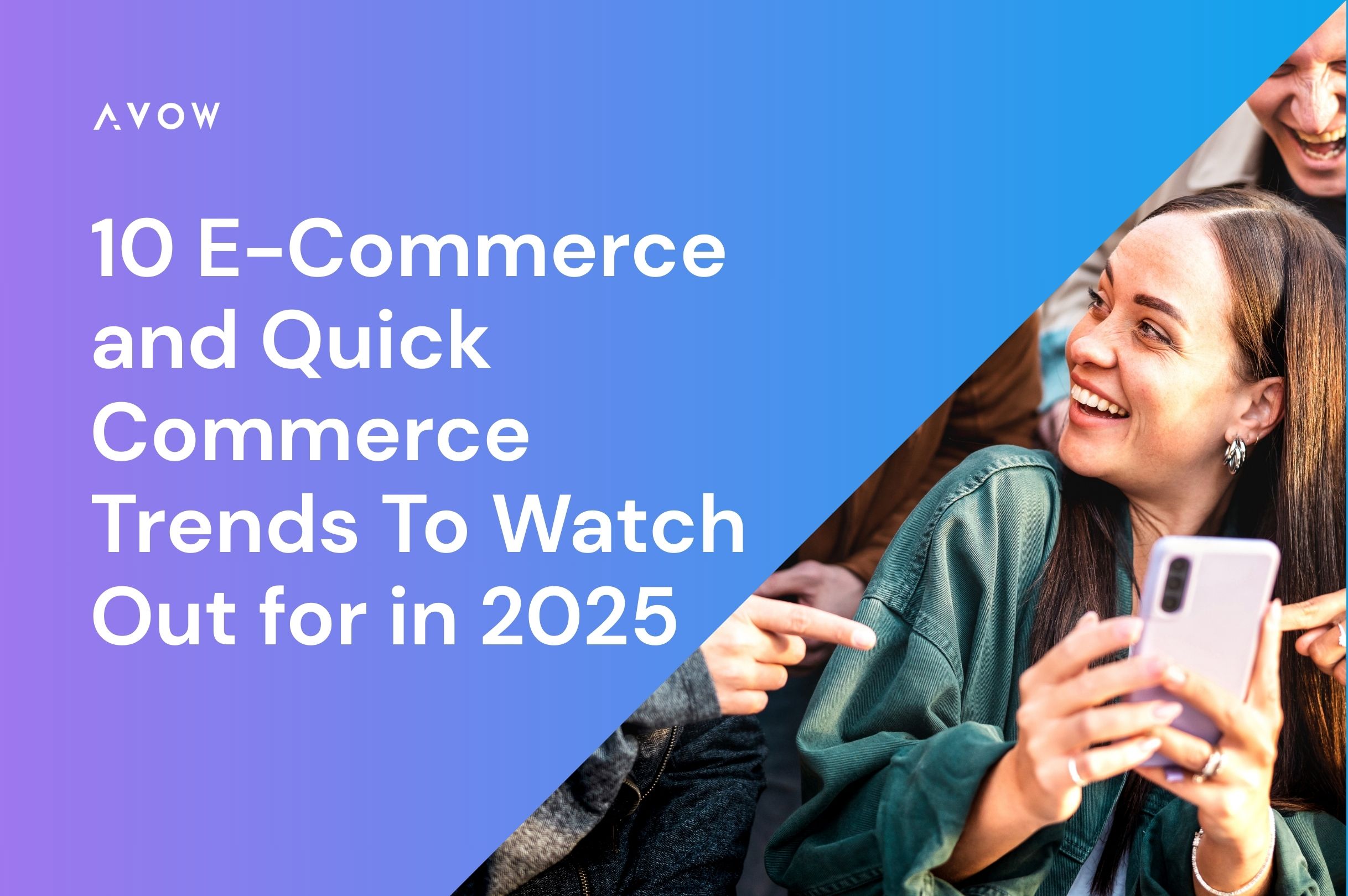 10 E-Commerce and Quick Commerce Trends To Watch Out for in 2025 e-commerce app