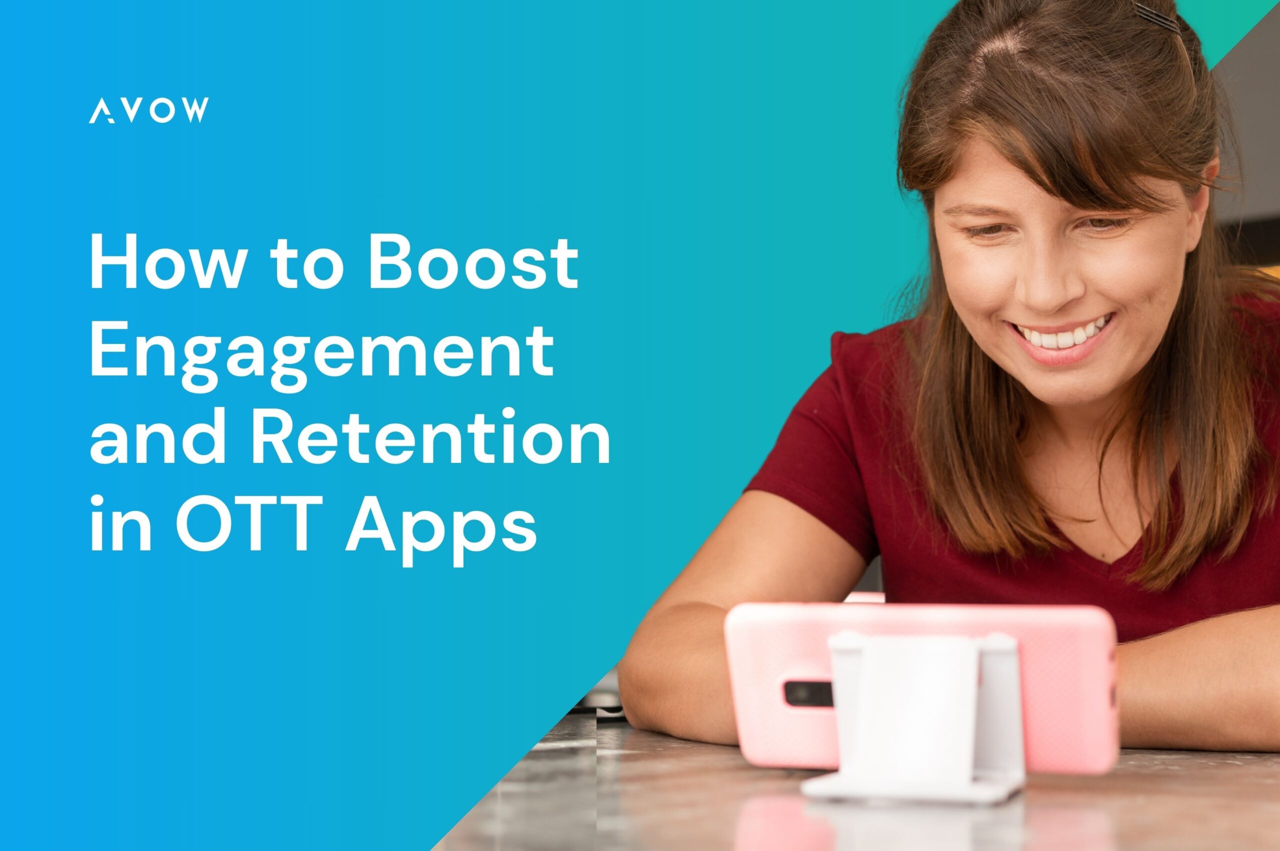 How to Boost Engagement and User Retention in OTT Apps