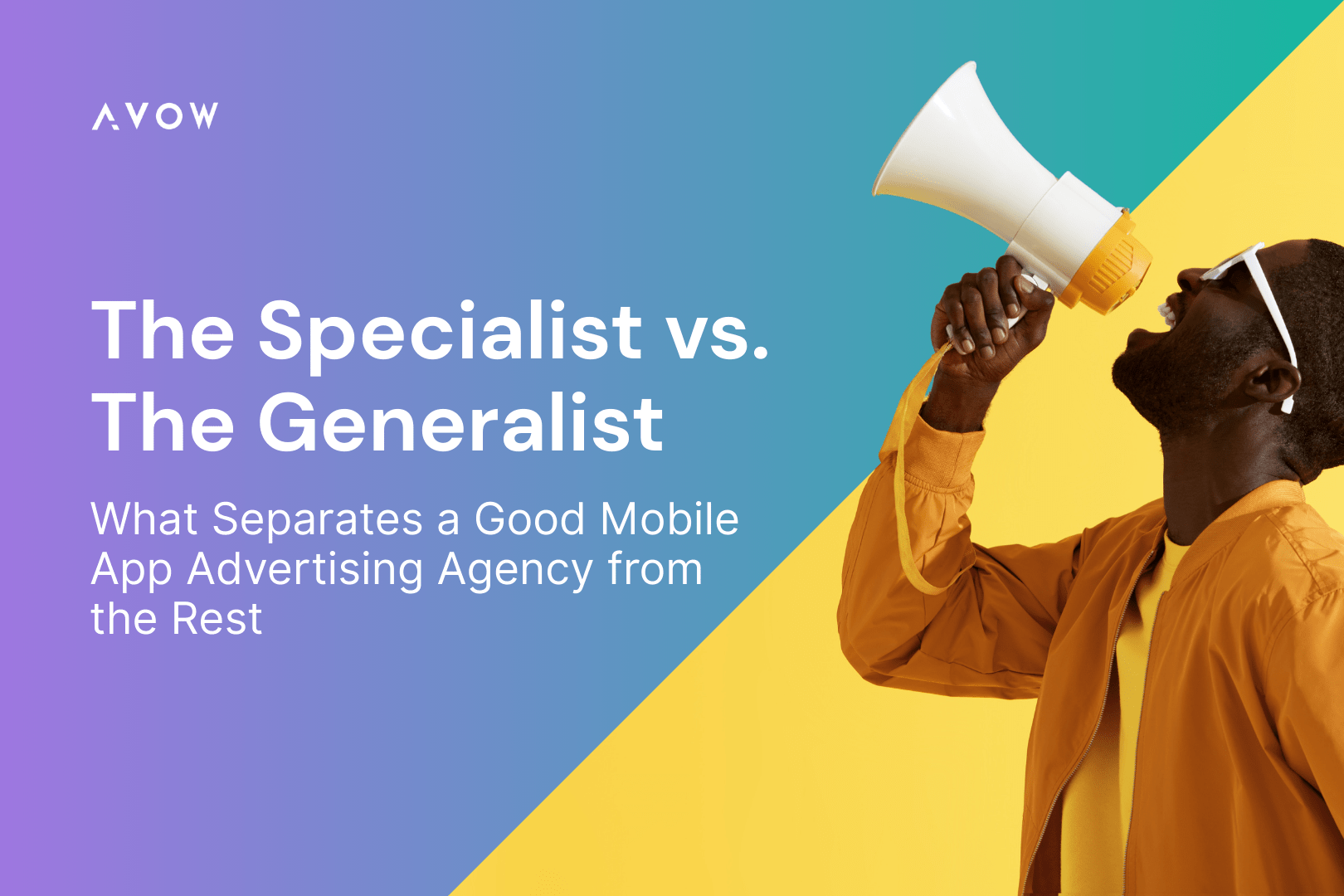 The Specialist vs. The Generalist: What Separates a Good Mobile App Advertising Agency from the Rest