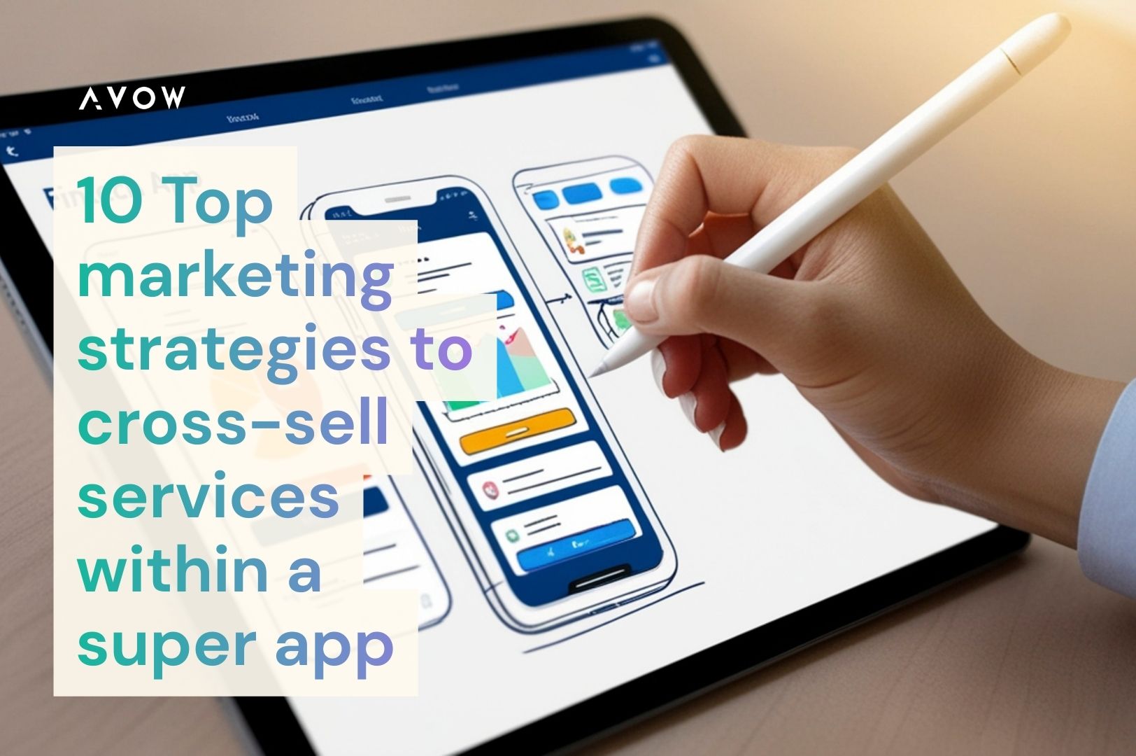 What is super app? 10 Top marketing strategies to cross-sell services within a super app