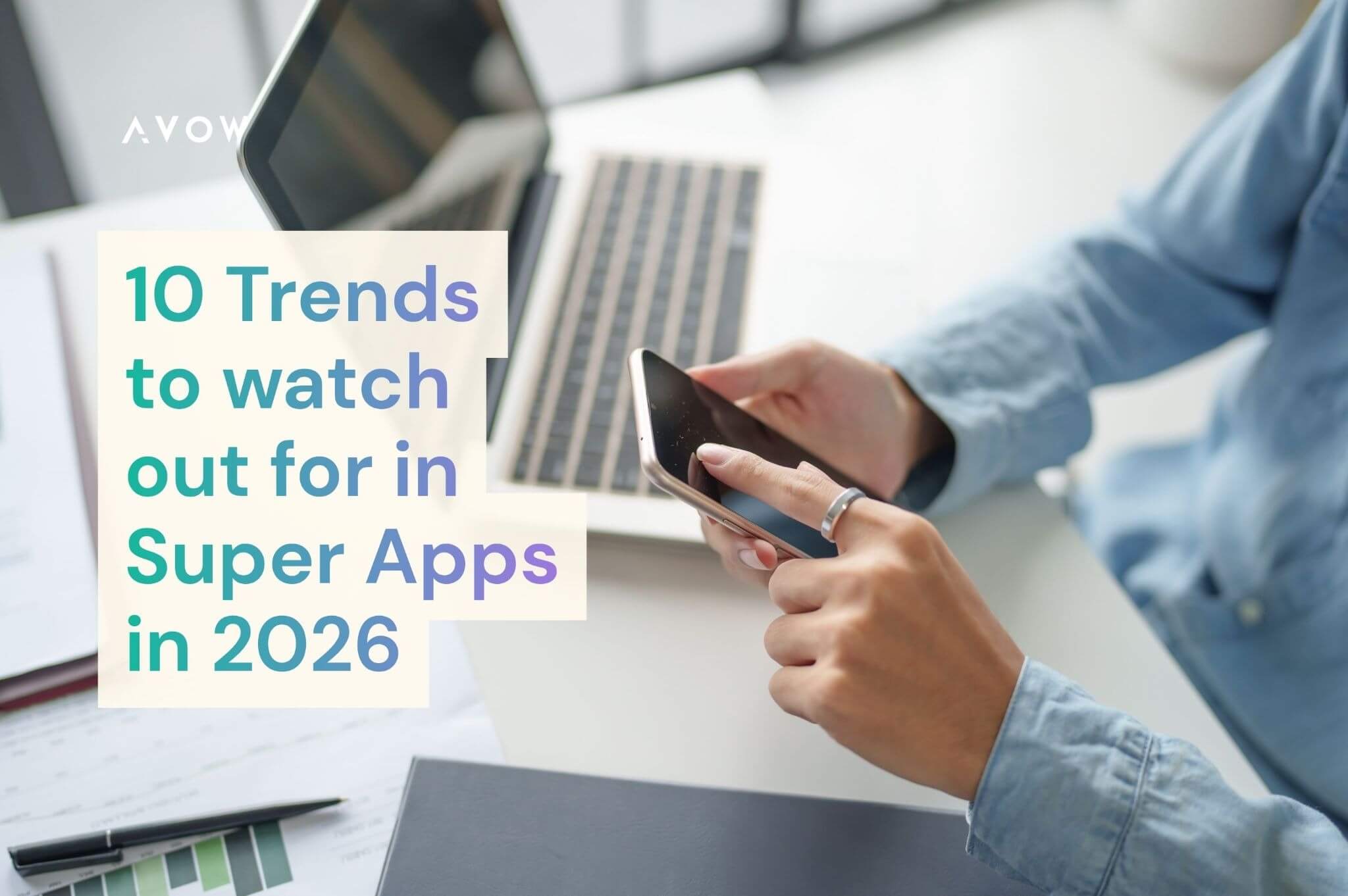 10 Trends to watch out for in Super-Apps in 2026