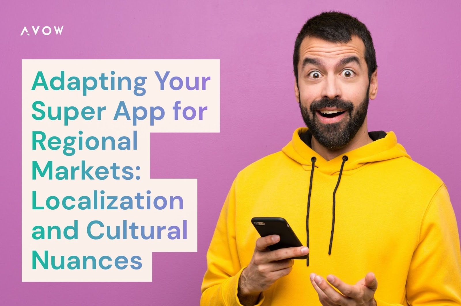 mobile apps development /Adapting Your Super App for Regional Markets: Localization and Cultural Nuances
