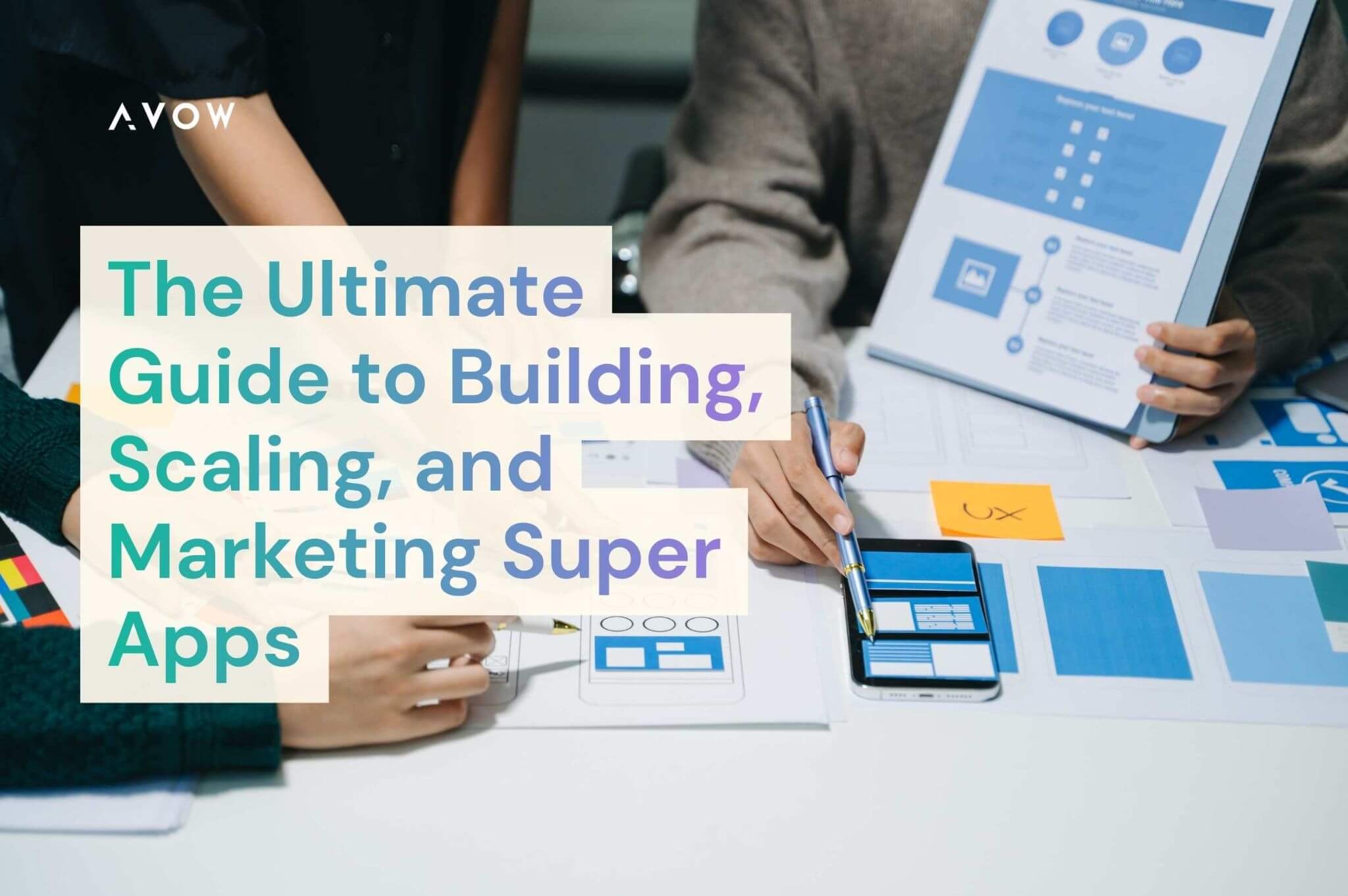 The Ultimate Guide to Building, Scaling, and Marketing Super Apps