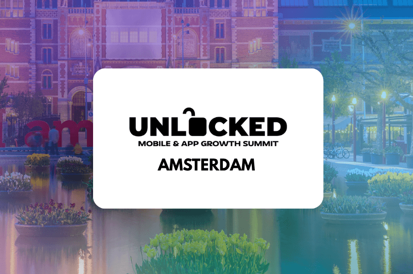 🇳🇱 Unlocked: Mobile & App Growth Summit Amsterd