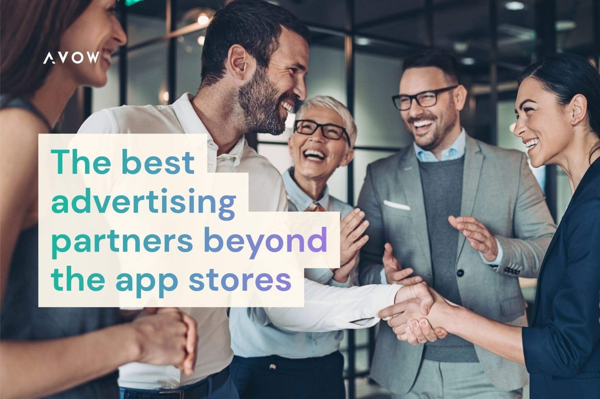 The best advertising partners beyond the app stores