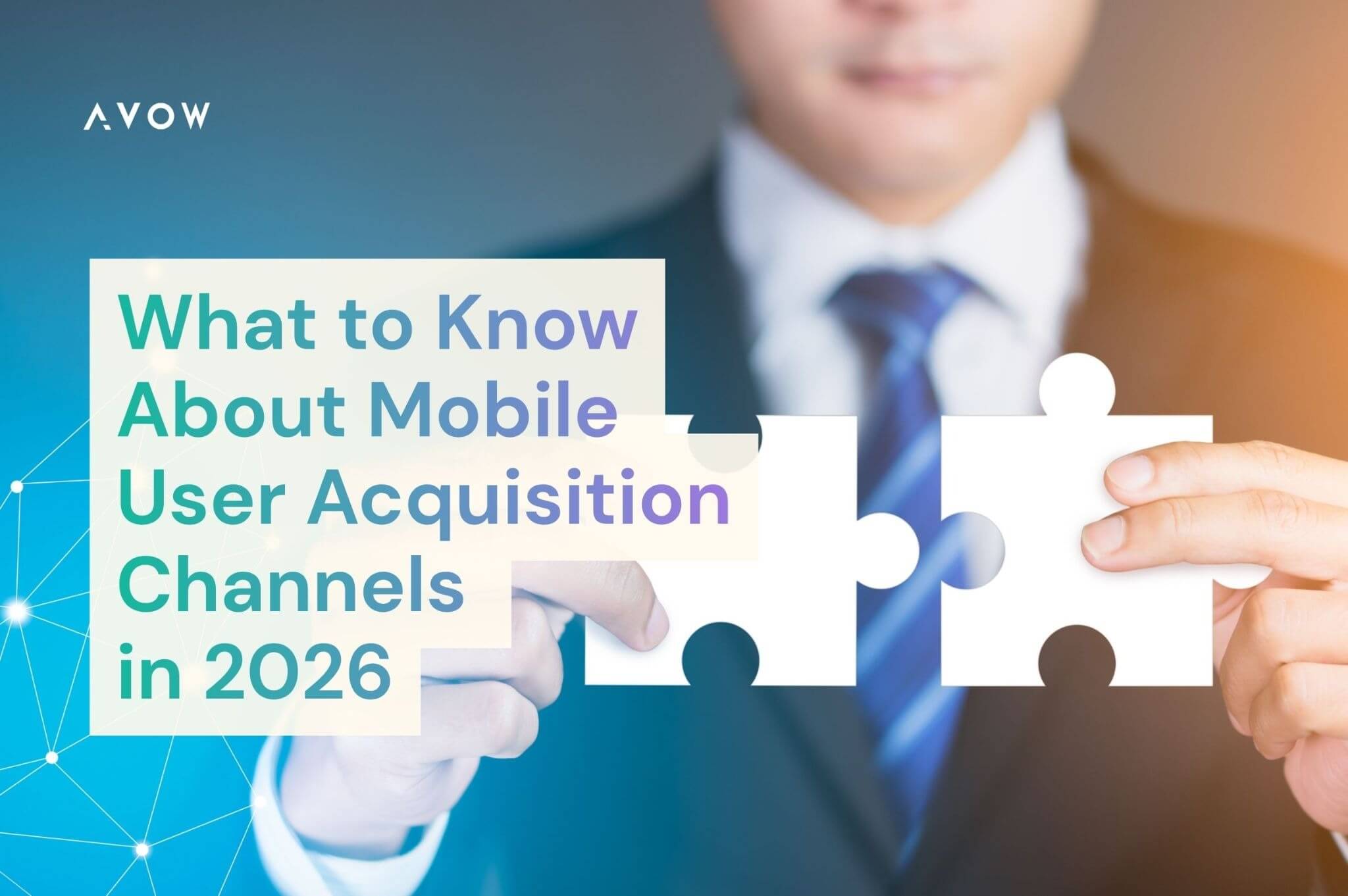 What to Know About Mobile User Acquisition Channels in 2026