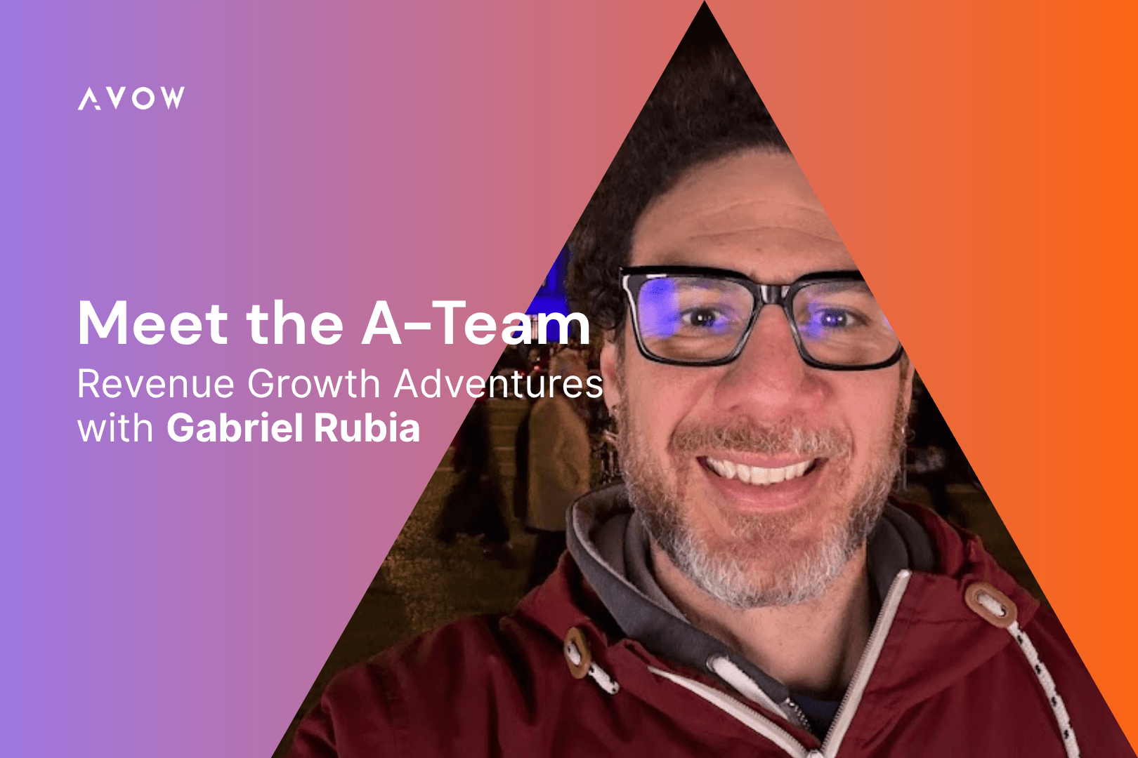 Employee Story: Gabriel Rubia, Revenue Growth Lead at AVOW
